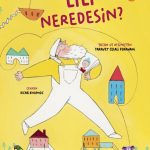 LİLİ NEREDESİN? / Lili Kojayi?